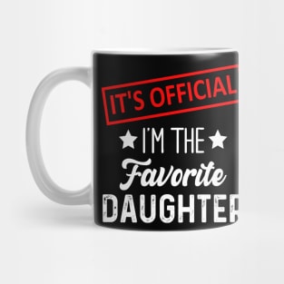 It's official i'm the favorite daughter Mug